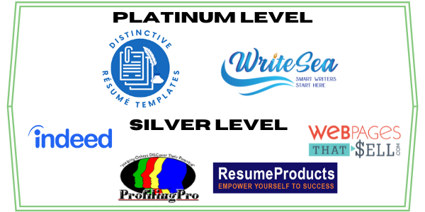 Platinum Level: Distinctive Resume Templates, WriteSea; Silver Level: Indeed, Profiling Pro, Resume Products, Web Pages That Sell
